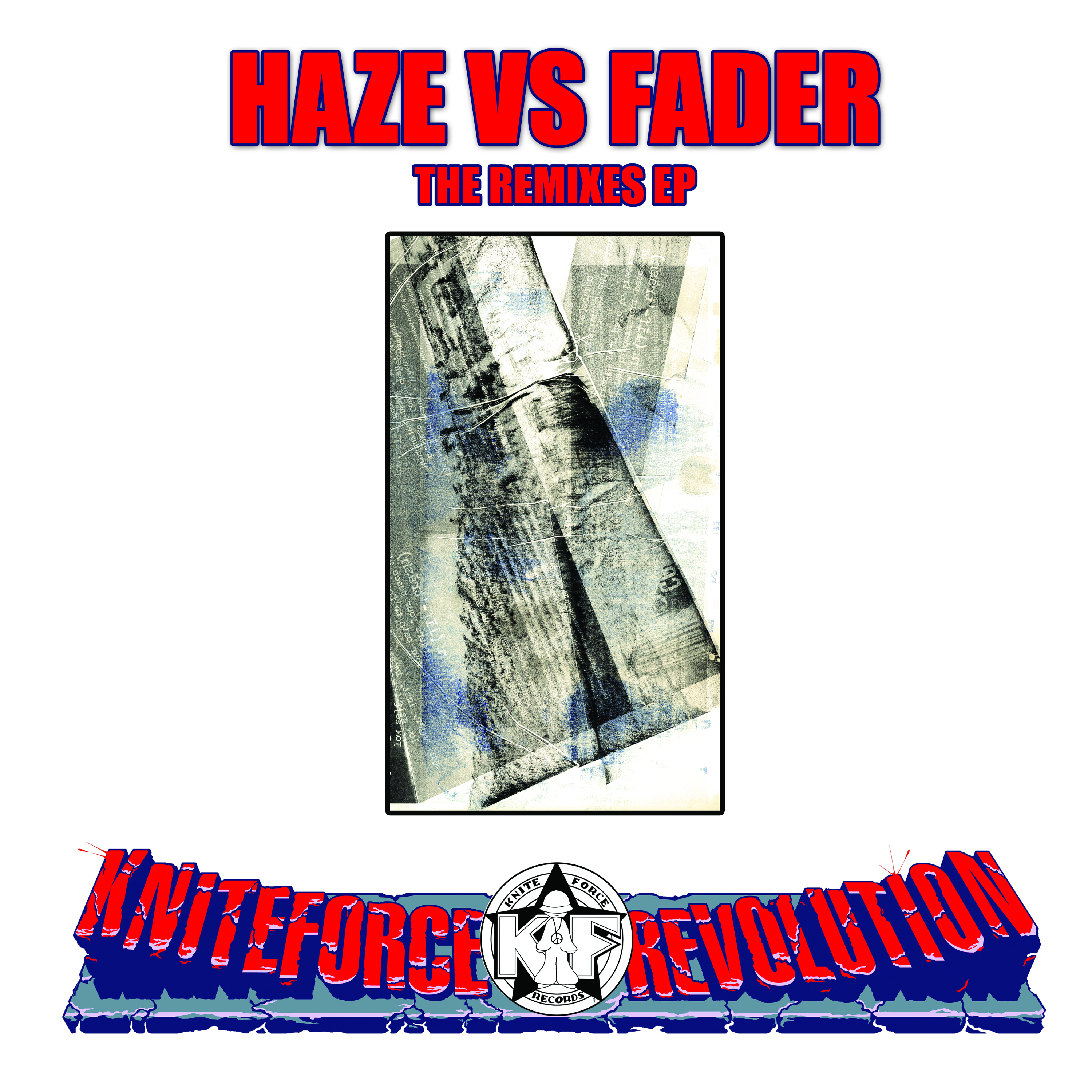 Kniteforce Revolution | Haze V's Fader - The Remixes EP